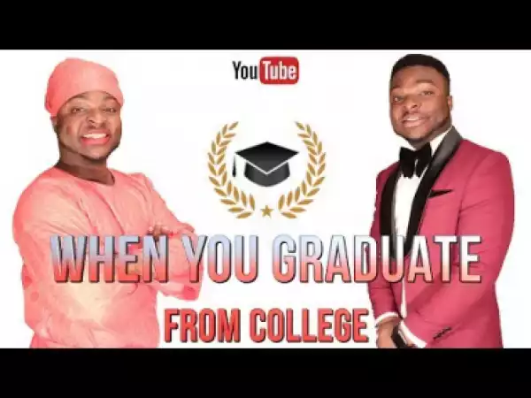 Video: Samspedy – When You Graduate From College